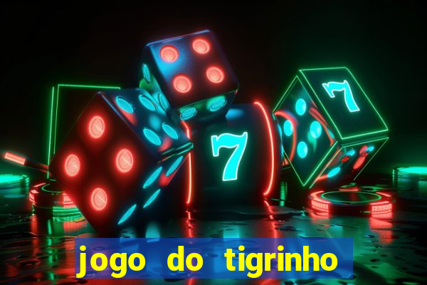 jogo do tigrinho plataforma chinesa